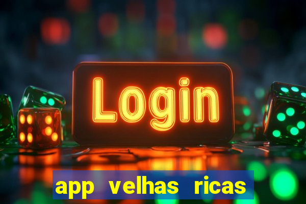 app velhas ricas do pix